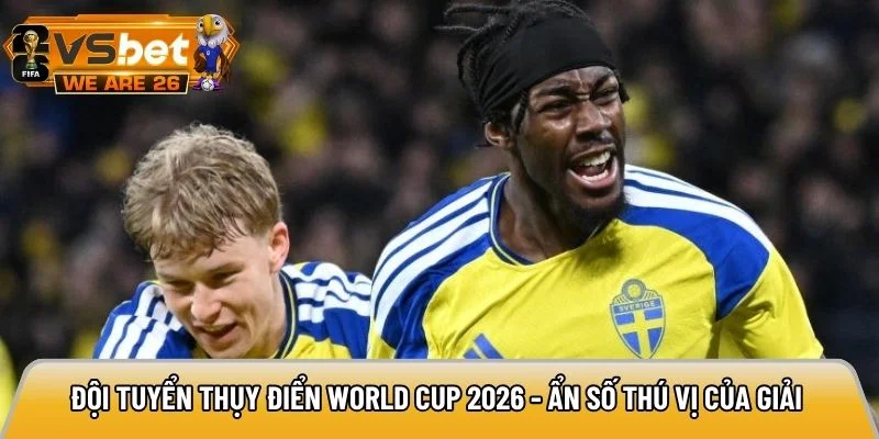 Đội tuyển Thụy Điển World Cup 2026